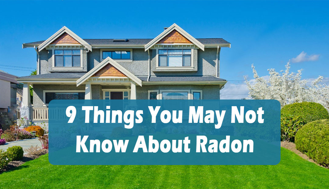 9 Things You May Not Know About Radon