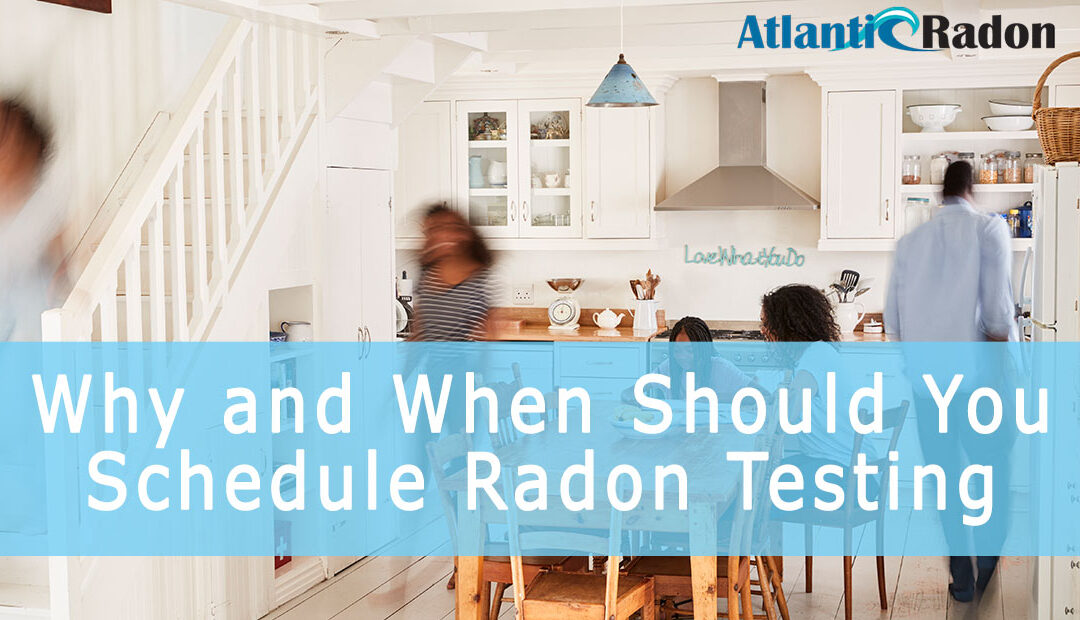 Why and When Should You Schedule Radon Testing