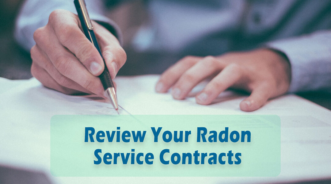 Review Your Radon Service Contracts