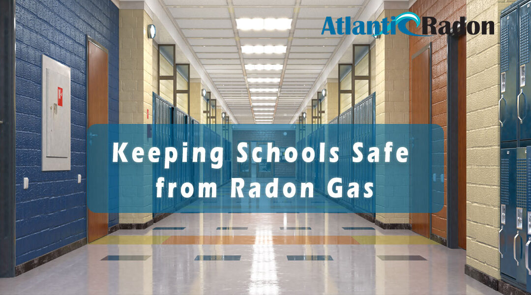 Keeping Schools Safe from Radon